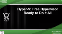 Hyper-V: Free Hypervisor Ready to Do It All
