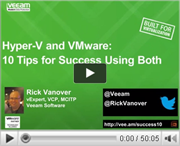 Hyper-V and VMware: 10 Tips for Success Using Both