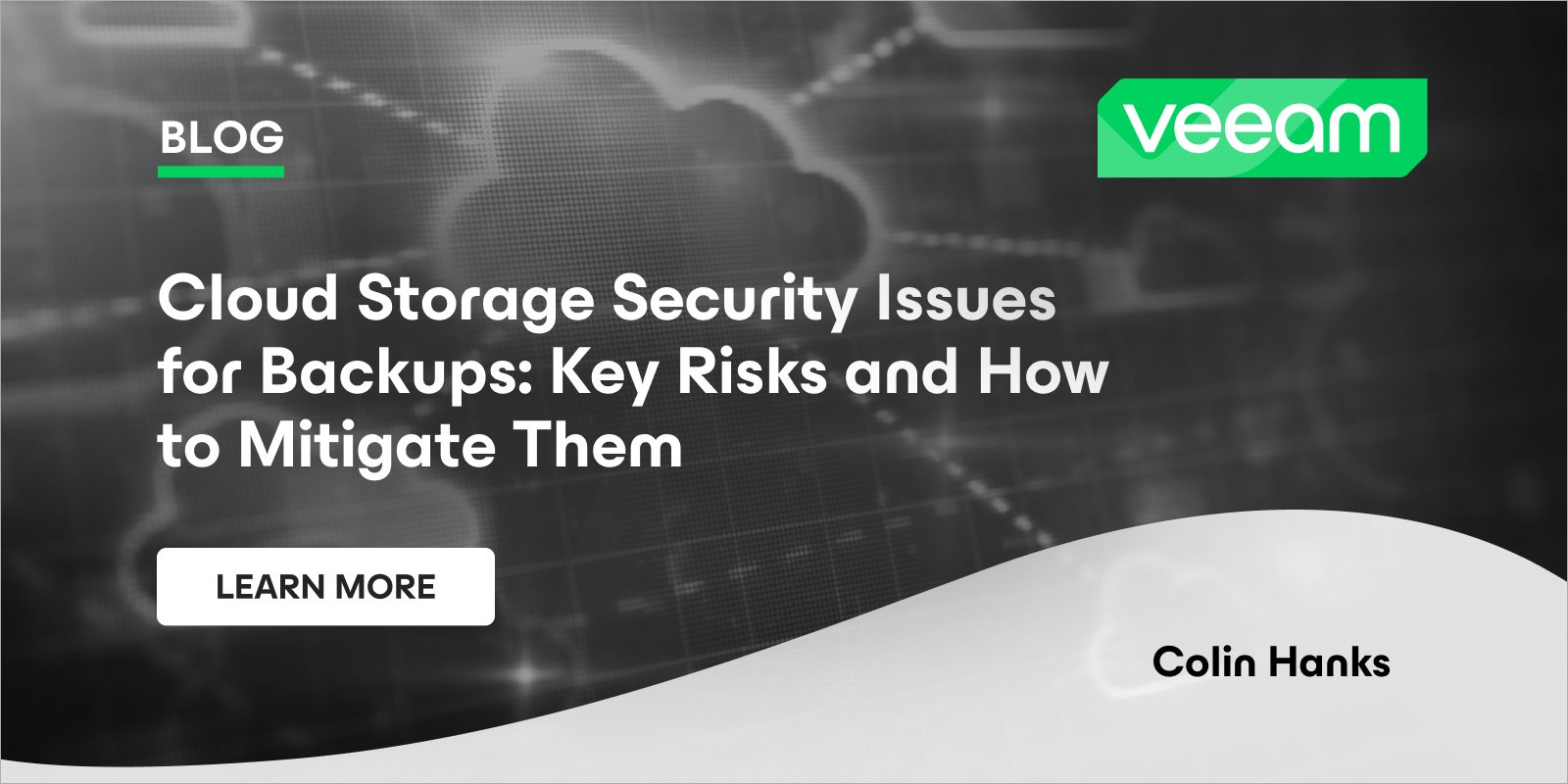 Cloud Storage Security Issues for Backups: Risks & Mitigations