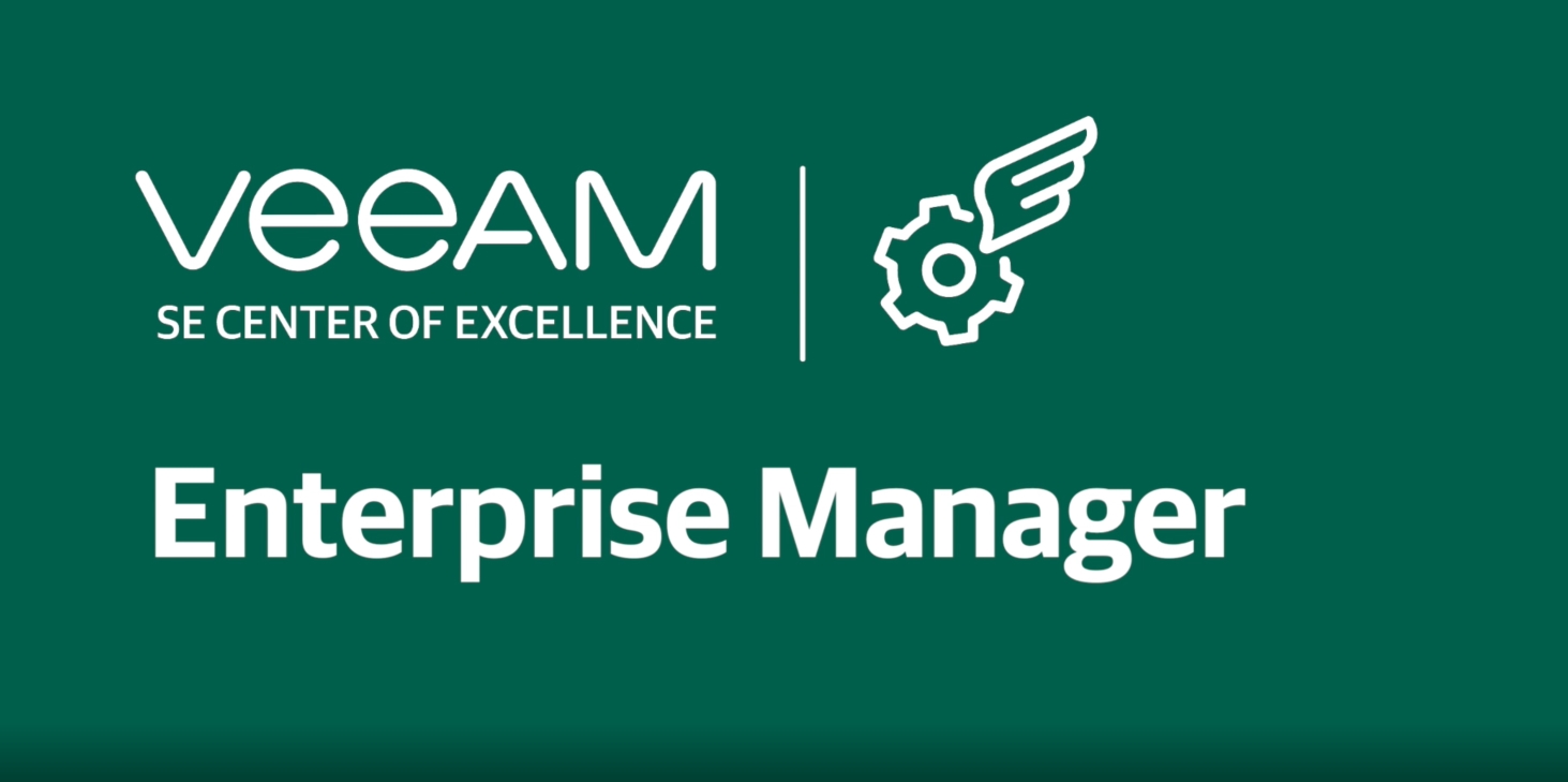 Management and Reporting with Veeam Backup Enterprise Manager